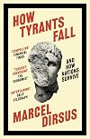 How Tyrants Fall and How Nations Survive