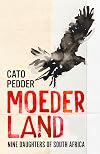 Moederland: Nine Daughters of South Africa