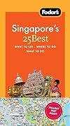 Fodor's Singapore's 25 Best