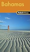 Fodor's In Focus Bahamas, 1st Edition (Travel Guide)