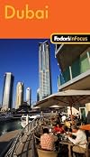 Fodor's In Focus Dubai, 1st Edition (Travel Guide)