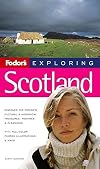 Fodor's exploring Scotland [6th edition]