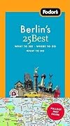 Fodor's 25 Best : Berlin [5th edition]