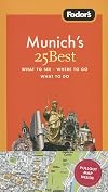 Fodor's 25 Best : Munich [4th edition]