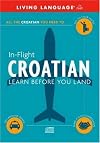 In-Flight Croatian: Learn Before You Land