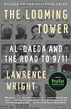 The Looming Tower: Al-Qaeda and the Road to 9/11