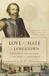 Love and Hate in Jamestown: John Smith, Pocahontas, and the Start of a New Nation