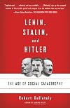 Lenin, Stalin, and Hitler: The Age of Social Catastrophe