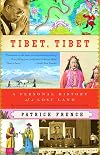 Tibet, Tibet: A Personal History of a Lost Land