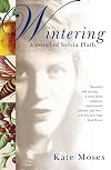 Wintering: A Novel of Sylvia Plath