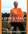 Lidia's Italy: 140 Simple and Delicious Recipes from the Ten Places in Italy Lidia Loves Most