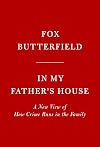 In My Father's House: A New View of How Crime Runs in the Family