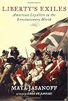 Liberty's Exiles: American Loyalists in the Revolutionary World