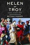 Helen of Troy: Goddess, Princess, Whore