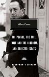 The Plague, The Fall, Exile and the Kingdom, and Selected Essays (Everyman's Library)