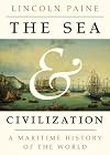 The Sea and Civilization: A Maritime History of the World