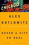Never a City So Real: A Walk in Chicago