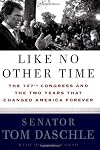 Like No Other Time: The 107th Congress and the Two Years That Changed America Forever