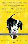 Dog Is My Co-Pilot: Great Writers on the World's Oldest Friendship