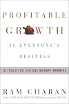 Profitable Growth Is Everyone's Business: 10 Tools You Can Use Monday Morning