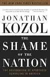The Shame of the Nation: The Restoration of Apartheid Schooling in America