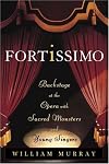 Fortissimo: Backstage at the Opera with Sacred Monsters and Young Singers