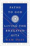 Paths to God: Living the Bhagavad Gita