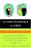 The Encyclopedia of Exes: 26 Stories by Men of Love Gone Wrong