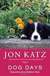 Dog Days: Dispatches from Bedlam Farm