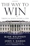 The Way to Win: Taking the White House in 2008