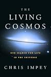 The Living Cosmos: Our Search for Life in the Universe