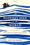 The Happiest Man in the World: An Account of the Life of Poppa Neutrino