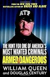 Armed and Dangerous: The Hunt for One of America's Most Wanted Criminals