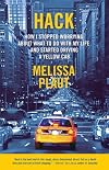 Hack: How I Stopped Worrying About What to Do with My Life and Started Driving a Yellow Cab