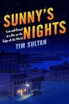 Sunny's Nights: Lost and Found at a Bar on the Edge of the World