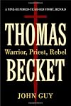 Thomas Becket: Warrior, Priest, Rebel