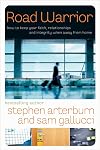 Road Warrior: How to Keep Your Faith, Relationships, and Integrity When Away from Home (The Every Man Series)