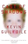 Cast of Shadows: A Novel