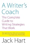 A Writer's Coach: The Complete Guide to Writing Strategies That Work