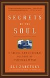 Secrets of the Soul: A Social and Cultural History of Psychoanalysis
