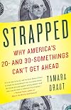 Strapped: Why America's 20- and 30-Somethings Can't Get Ahead