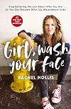 Girl, Wash Your Face: Stop Believing the Lies About Who You Are So You Can Become Who You Were Meant to Be