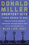 Donald Miller Greatest Hits (Three books in One)