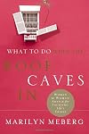 What to Do When the Roof Caves in