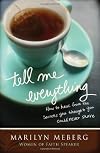 Tell Me Everything: How You Can Heal from the Secrets You Thought You'd Never Share