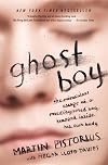 Ghost Boy: The Miraculous Escape of a Misdiagnosed Boy Trapped Inside His Own Body