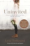 Uninvited: Living Loved When You Feel Less Than, Left Out, and Lonely