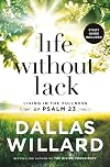 Life Without Lack: Living in the Fullness of Psalm 23