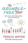 The Grumble-Free Year: Twelve Months, Eleven Family Members, and One Impossible Goal