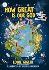 How Great Is Our God: 100 Indescribable Devotions About God and Science (Indescribable Kids)